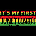 It's My First Juneteenth Red, Yellow, and Green