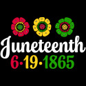 Juneteenth- 6-19-1865 with Flowers